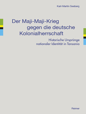 cover image of Der Maji-Maji-Krieg gegen die deutsche Kolonialherrschaft
